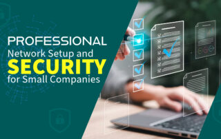 Professional Network Setup and Security for Small Companies