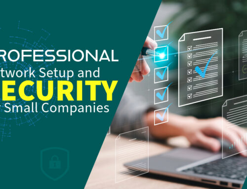 Professional Network Setup and Security for Small Companies
